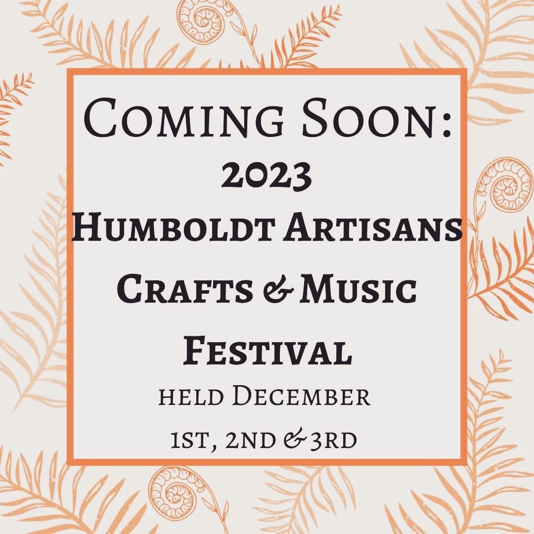 Humboldt Artisans Crafts & Music Festival